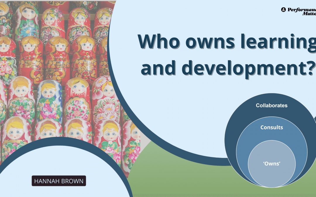 Who owns learning and development?